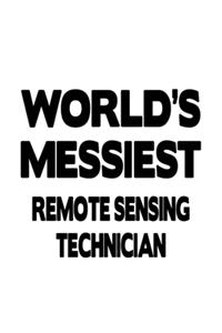 World's Messiest Remote Sensing Technician