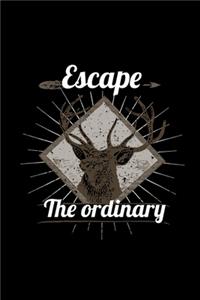 Escape The Ordinary