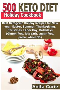 500 Keto Diet Holiday Cookbook