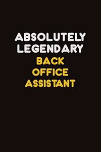 Absolutely Legendary Back Office Assistant