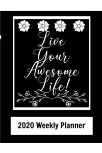Live Your Awesome Life! - 2020 Weekly Planner