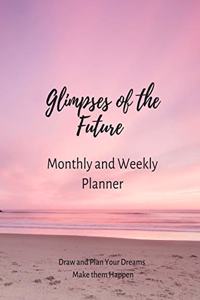 Glimpses of the Future