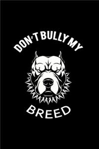 Don't Bully My Breed