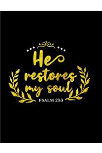 He Restores My Soul Psalm 23