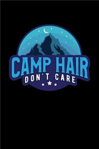Camp Hair Don't Care