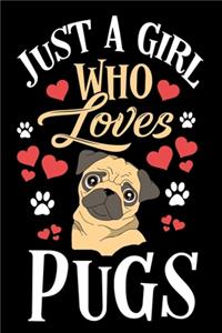 Just a Girl Who Loves Pugs Journal