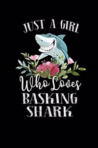 Just a Girl Who Loves Basking Shark