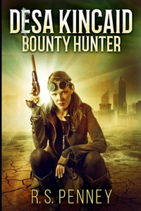 Desa Kincaid - Bounty Hunter (Desa Kincaid Book 1)