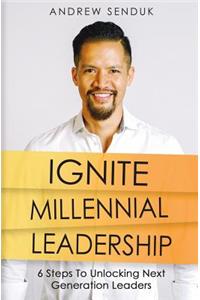 Ignite Millennial Leadership