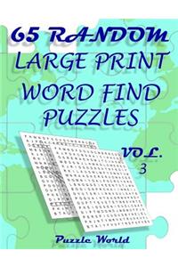 Puzzle World 65 Random Large Print Word Find Puzzles - Volume 3