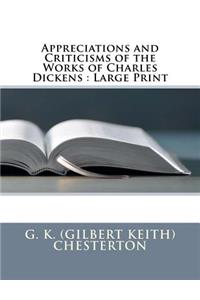 Appreciations and Criticisms of the Works of Charles Dickens