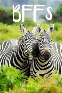 Bff's: Notebook Journal for Girls Who Love Zebras & Animals. 6x9, 100 Pages