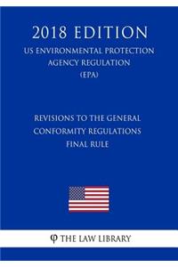 Revisions to the General Conformity Regulations - Final Rule (US Environmental Protection Agency Regulation) (EPA) (2018 Edition)