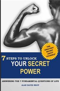 7 Steps to Unlock Your Secret Power