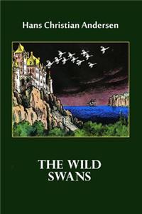 The Wild Swans (Illustrated)