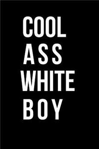 Cool Ass White Boy