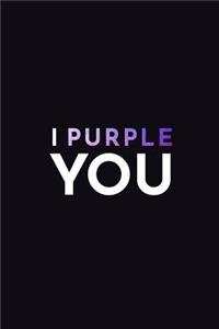 I Purple You