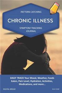 Chronic Illness - Pattern Catching, Symptom Tracking Journal