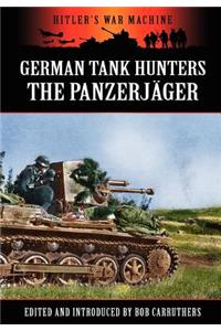 German Tank Hunters - The Panzerjäger