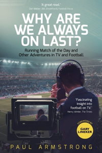 Why Are We Always on Last?