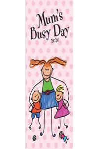 Mum's Busy Day