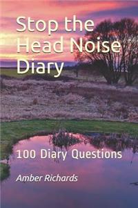 Stop the Head Noise Diary