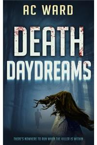 Death Daydreams