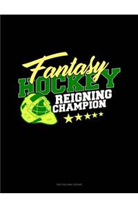Fantasy Hockey Reigning Champion: Unruled Composition Book