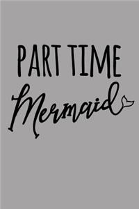 Part Time Mermaid