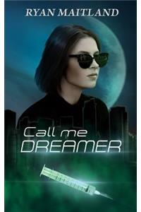 Call Me Dreamer