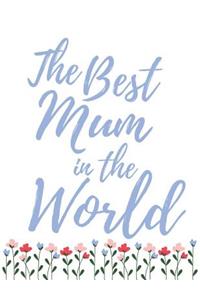 The Best Mum in the World