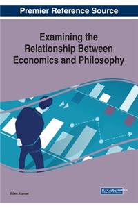 Examining the Relationship Between Economics and Philosophy