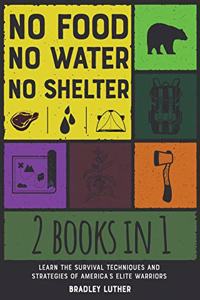 No Food, No Water, No Shelter [2 IN 1]