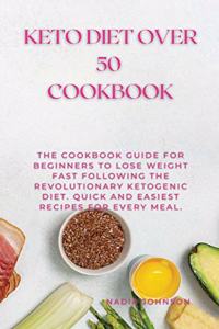 Keto Diet Over 50 Cookbook