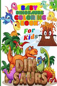 Baby Dinosaurs Coloring Book for Kids