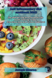 Anti inflammatory diet cookbook 2022