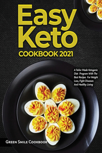 Easy Keto Cookbook 2021