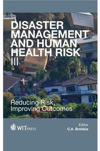 Disaster Management and Human Health Risk III