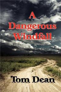 A Dangerous Windfall