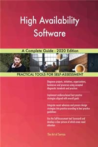 High Availability Software A Complete Guide - 2020 Edition