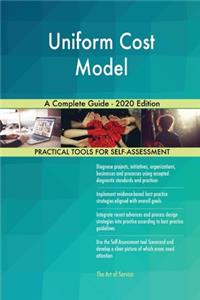 Uniform Cost Model A Complete Guide - 2020 Edition