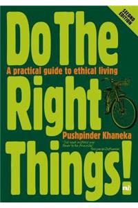 Do the Right Things!