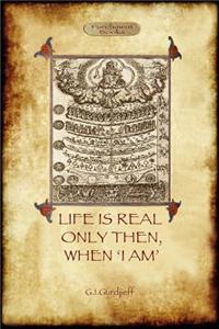 Life Is Real Only Then, When 'i Am'
