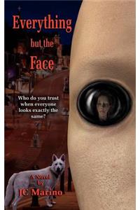 Everything But the Face