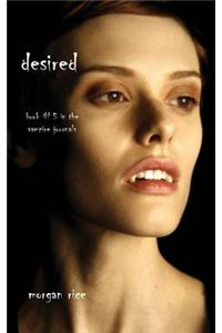 Desired (Book #5 in the Vampire Journals)