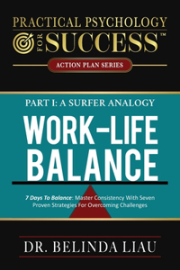 Practical Psychology For Success Work-Life Balance Part I A Surfer Analogy