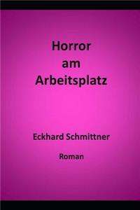 Horror Am Arbeitsplatz