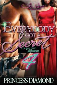 Everybody Got A Secret 4