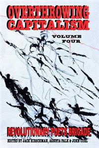 Overthrowing Capitalism, Volume Four