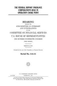 The Federal Deposit Insurance Corporation's role in Operation Choke Point